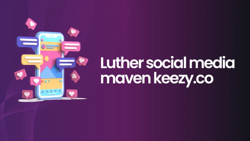 Luther Social Media Maven Keezy.co: A Story of Success